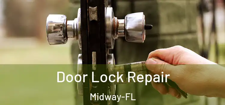 Door Lock Repair Midway-FL