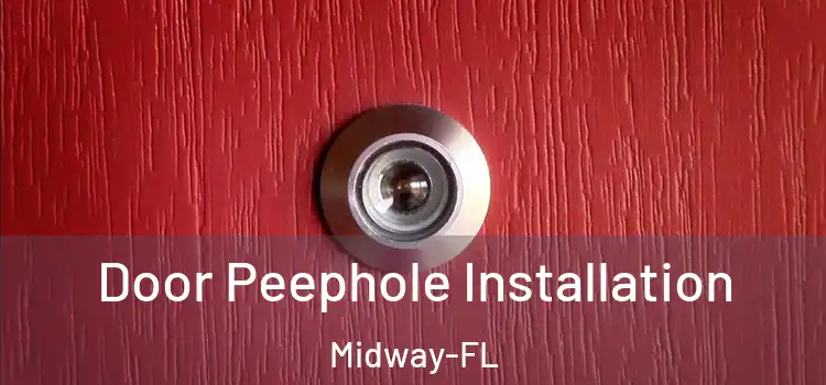 Door Peephole Installation Midway-FL