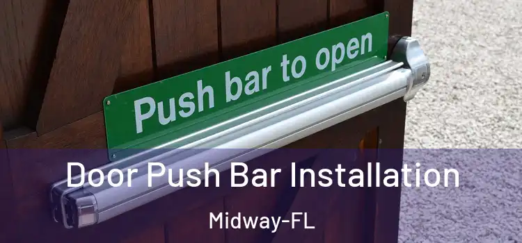 Door Push Bar Installation Midway-FL