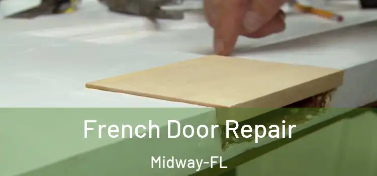 French Door Repair Midway-FL