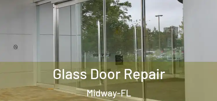 Glass Door Repair Midway-FL