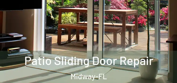 Patio Sliding Door Repair Midway-FL